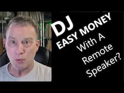 DJ Using A Remote Speaker With 100% + ROI After ONE GIG!