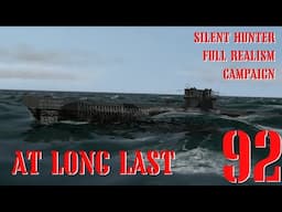 AT LONG LAST - U-80 GOES TO WAR - Episode 92 - Full Realism SILENT HUNTER 3 GWX OneAlex Edition