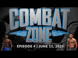 Combat Zone: Episode 4 – June 11, 2025