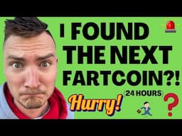 I FOUND THE NEXT FARTCOIN (24 HOUR WARNING)