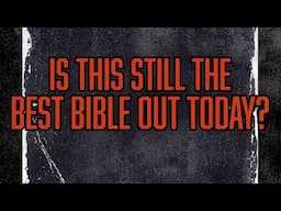 One of the BEST if not THE BEST Bible!
