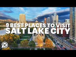 9 BEST PLACES TO VISIT IN SALT LAKE CITY, UTAH