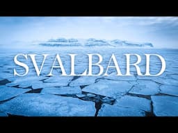 [CINEMATIC] Svalbard: The Heart of the Arctic