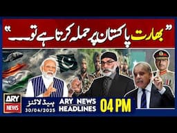 ARY News 4 PM Headlines || 30th April 2025 - Gurpatwant Singh's Huge Statement