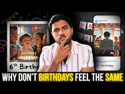 Why Don't Birthdays Feel The Same Anymore.
