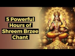 5-Hour Shreem Brzee Chant to Attract Wealth on Akshaya Tritiya (World Wealth Day)