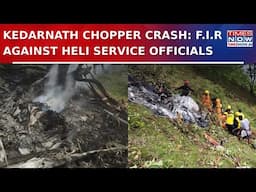 Kedarnath Helicopter Crash Probe: Heli Service Officials Face Charges For Not Following SOPs