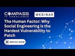 Webinar - The Human Factor: Why Social Engineering is the Hardest Vulnerability to Patch