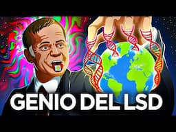 El Hombre que Tomó LSD y Cambió el Mundo