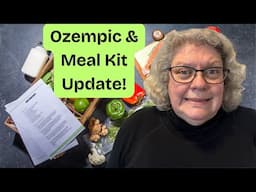 Ozempic Progress Report & Meal Kit Delivery Review!