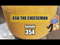 🔴 Ask the Cheeseman #354