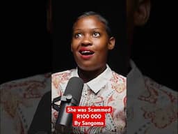 Got Scammed R100 000 By A Sangoma - Mpho