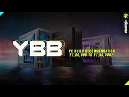 YBB June 2025 | PC Builds from ₹1,00,000 to ₹1,60,000 [Malayalam]