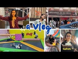 a few days in my life | Breakfast, trampoline and Lucknow's famous chai vlog