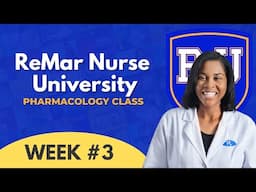 ReMar Nurse University Week 3: Master Pharmacology & Clinical Judgment for NCLEX Success!