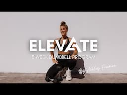 'ELEVATE' 8 Week Dumbbell Program starts May 5th!
