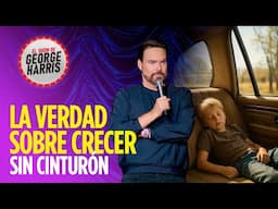 El Show de George Harris 02/06/25 ➡️ La VERDAD sobre CRECER SIN cinturón de seguridad ni INTERNET 🛜