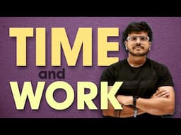 Time and Work Explained: Concept Clarification & Problem Solving | SSC | Bank PO | RRB | CAT