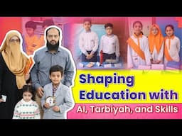 Shaping Education with AI, Tarbiyah, and Skills | Real Experiences from Parents