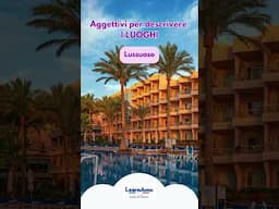 9 Aggettivi Italiani che Devi Conoscere per DESCRIVERE LUOGHI 🏡 Affollato, Accogliente e Simili 🇮🇹
