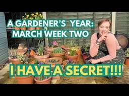A GARDENER’S YEAR 2025: MARCH - WEEK TWO - EPISODE TEN - FILMING EVERY DAY FOR A WHOLE YEAR!