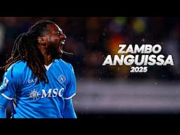 André-Frank Zambo Anguissa - Full Season Show - 2025ᴴᴰ