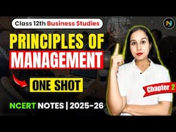 Principles of Management🔥 | One Shot | Business Studies | Class 12 | Neha Jangid