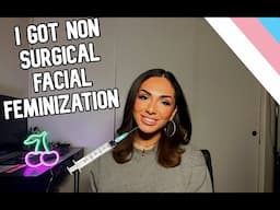 I GOT NON-SURGICAL FACIAL FEMINIZATION (STORY TIME)