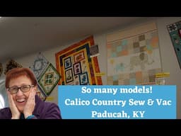 Quilt Shop Virtual Tour: Calico Country Sew n Vac -  Paducah, KY