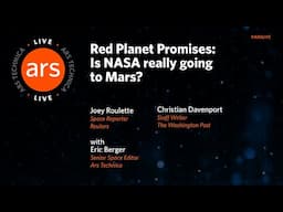 Red Planet Promises: Is NASA really going to Mars? | Ars Live