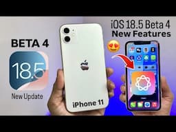 iPhone 11 New Update iOS 18.5 Beta 4 - What’s New - New Features iPhone 11 iOS 18.5