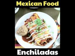 Enchiladas | Top 10 Mexican Foods | Mexican Cuisine | English