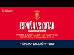 🚨EN DIRECTO🚨Sub-14 España vs Catar | 🔴 SEFUTBOL