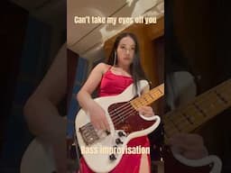 Bass solo on “Cant Take My Eyes Off You”