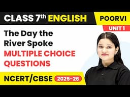 The Day the River Spoke - MCQs | Class 7 English Unit 1 - Learning Together | CBSE 2025-26