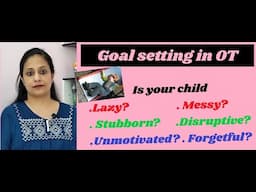 6 Goal Setting Principles in Occupational Therapy for Children