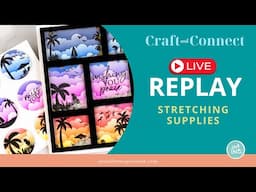 LIVE REPLAY: Stretching Inks & Dies