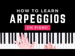 7 Game-Changing Arpeggios for Pianists of Any Level
