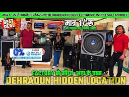 Dehradun Secret Electronic Bazaar | ₹1Mein Ghar LeJao | Dehradun Sabse Sasta Hidden Wholesale Market