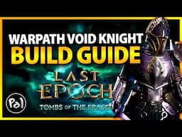 Warpath Void Knight Speedfarmer | 150% + Movespeed | Full Build Guide | Last Epoch 1.2