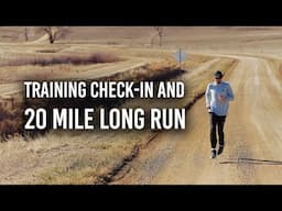 2025 Boston Marathon Training Check-In and 20 Mile Long Run
