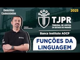 Concurso TJ/PR 2025 - Banca Instituto AOCP | Questões comentadas de FUNÇÕES DA LINGUAGEM