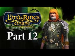 Lord of the Rings Online: Siege of Mirkwood Playthrough | Part 12: What Came to Pass