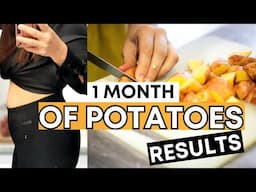 I did the POTATO DIET for 1 month and this is what happened