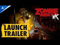 Zombie Army VR - Launch Trailer | PS VR2 Games