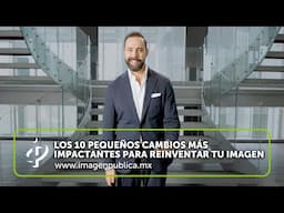 Los 10 cambios más impactantes para reinventar tu imagen I - Alvaro Gordoa-Colegio de Imagen Pública