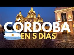 🇦🇷 Córdoba y alrededores en 5 días: Guía de Viaje 2025