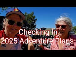 Checking In. 2025 Adventure Plans.