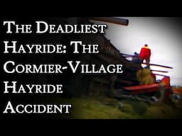 The Deadliest Hayride in History: The Cormier-Village Hayride Accident | Fascinating Horror