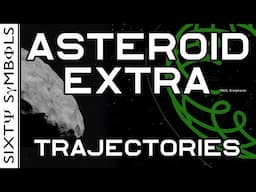 Asteroid Trajectories (extra) - Sixty Symbols